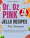 Dr. Oz Pink Jello...
