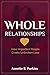 Whole Relationships by Annette R. Purkiss