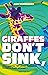 Giraffes Don't Sink, and Approx. 137 Other Fantastic Insights... by Kim Verhaeghe