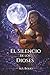 El silencio de los dioses (Spanish Edition)
