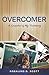 Overcomer: A Snapshot of My Testimony