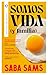 Somos vida (y familia): Un ...