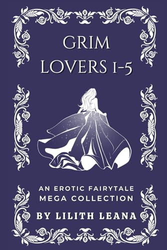 Grim Lovers 1-5: An Erotic Fairytale Mega Collection (Paperback)