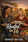 Rooted in Us: A Collins Novel