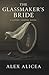 The Glassmaker’s Bride: A Gothic Vampire Romance and Historical Fantasy Mystery in Renaissance Venice and Murano, where an Enchanted Mirror Reveals the Truth