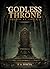 The Godless Throne: Ashes o...