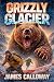 Grizzly Glacier: A Chilling...