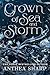 Crown of Sea and Storm by Anthea Sharp