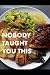 Nobody Taught You This by Mr Ian Callaghan