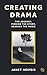 Creating Drama, The Journey, Finding the Story, Hearing the Music