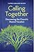 Calling Together: Discovering the Church's Shared Vocation