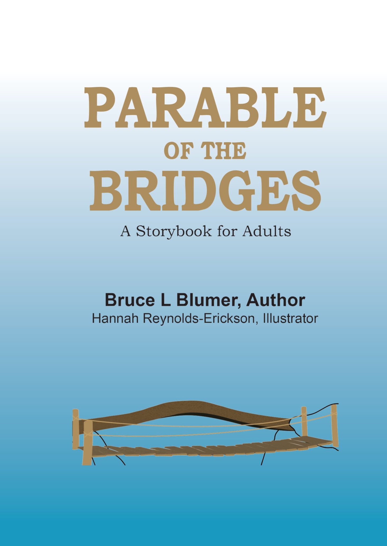 Parable of the Bridges: A Storybook for Adults