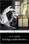 Count Magnus and Other Ghost Stories by M.R. James