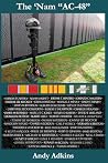 The 'Nam AC-48: A Tribute to the 48 Men from Alachua County, Florida Who Died in the Line of Service During the Vietnam War