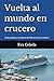 Vuelta al mundo en crucero by Eva Celada