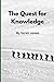 The Quest for Knowledge