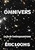 Omnivers: La fin de l’anthr...