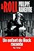 Roll: Un enfant du Rock raconte