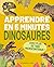 Apprendre en 5 minutes - Dinosaures