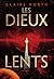 Les Dieux lents