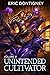 Unintended Cultivator by Eric Dontigney
