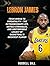 LEBRON JAMES: From Akron to...