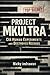 Project MKUltra by Ricky Indrawan