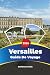 GUIDE DE VOYAGE VERSAILLES ...