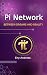 PI NETWORK: : BETWEEN DREAM...