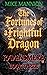 The Fortunes of a Frightful Dragon by Mike Mannion