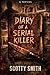 Diary of a Serial Killer: A...