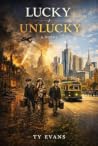 Lucky / Unlucky by Ty  Evans