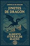 Jinetes de dragón  (Crónicas de Edalom, #1)