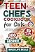 Teen Chefs Cookbook for Gir...