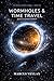 Wormholes & Time Travel: Sc...