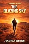 The Blazing Sky (The JACK KARVER Series Book 3)