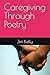 Caregiving Through Poetry
