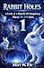 Rabbit Holes 1: A Look at a...