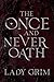 The Once and Never Oath