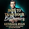 How to Train Your...