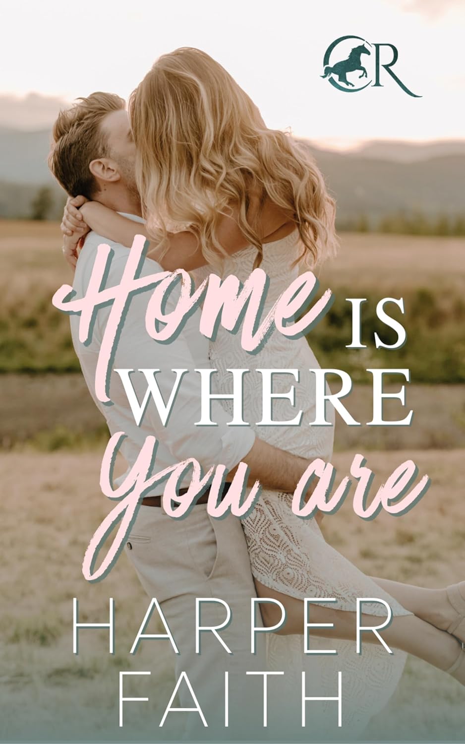 Home Is Where You Are (Courtright Ranch #1)