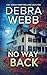 No Way Back: A Thrilling Romantic Suspense by USA TODAY Bestselling Author Debra Webb