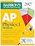 AP Physics 1 Premium, 2027: Prep Book with 4 Practice Tests + Comprehensive Review + Online Practice (Barron's AP Prep)