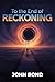 To the End of Reckoning