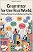 Grammar for the Real World:...