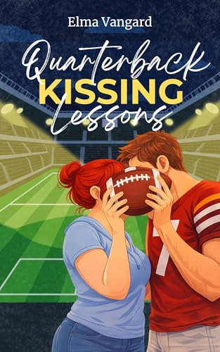 Quarterback Kissing Lessons: A spicy romance between a quarterback and a curvy girl. (Kindle Edition)