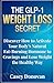 The GLP-1 Weight Loss Secre...