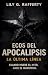 Ecos del apocalipsis. La úl...