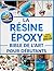 La Résine Époxy Bible De L'...
