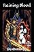 Raining Blood: Fully Illust...
